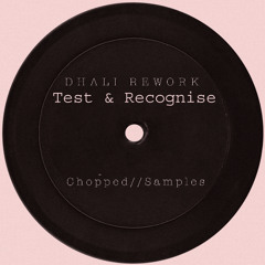 Test & Recognise (Dhali & Laces Rework)