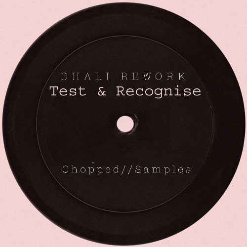 Test & Recognise (Dhali & Laces Rework)