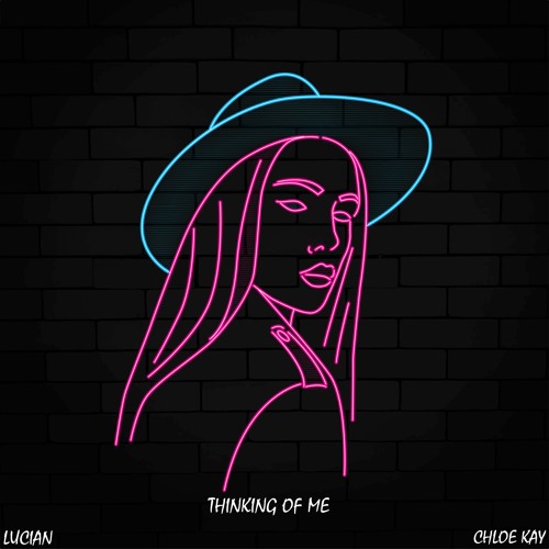 Lucian - Thinking Of Me ft. Chloe Kay