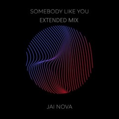 Jai Nova  Somebody Like You (Extended Mix)
