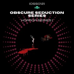 [OSS012] Horror Series 1 (Snippets)
