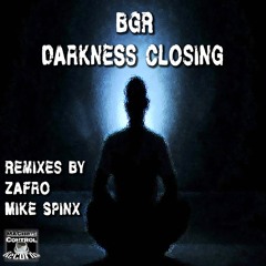 BGR - Darkness Closing  - Out Now On MCR ! - Techno