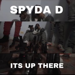 Spyda D - Its Up There