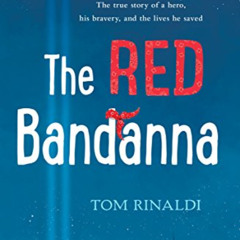Read EBOOK ✅ The Red Bandanna (Young Readers Adaptation) by  Tom Rinaldi [PDF EBOOK E