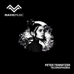 Peter Temnitzer - Technophobia (Original Mix)