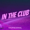 Descargar video: IN THE CLUB - TaufiqAkmal (Twerk Remix)