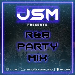 @DJ_JSM_  /  R&B Party Mix (Rihanna, Drake, Tory Lanes + many more!)