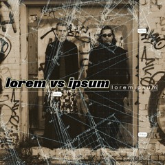 Lorem vs Ipsum 01 - Meet Lorem Ipsum <3