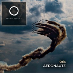 Aeronautz - Oris (Original Mix)