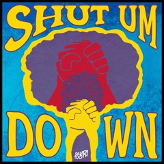 SILVERTOOTH - SHUT UM DOWN (SENTRE REMIX)