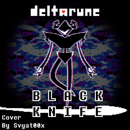 BLACK KNIFE |Cover By Svyat00x|