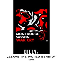 War Cry (DILLYs "Leave The World Behind" Edit)