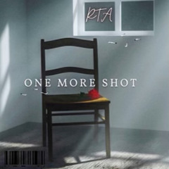 RTA - One More Shot
