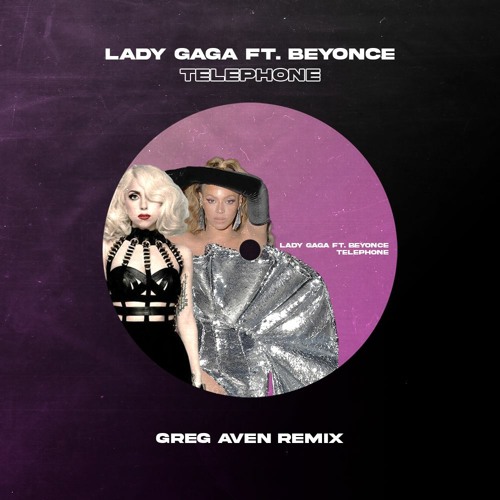 Stream Lady Gaga ft. Beyonce - Telephone (Greg Aven Remix