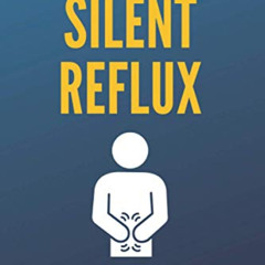 free KINDLE 📖 How I Cured My Silent Reflux: The Counterintuitive Path to Healing Aci