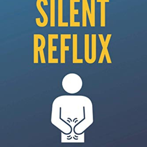 free KINDLE 📖 How I Cured My Silent Reflux: The Counterintuitive Path to Healing Aci