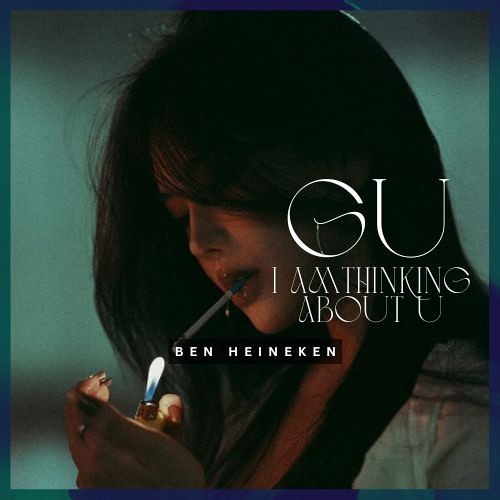 Gu x Im Thinking About You - Ben Heineken Remix | Freedownload