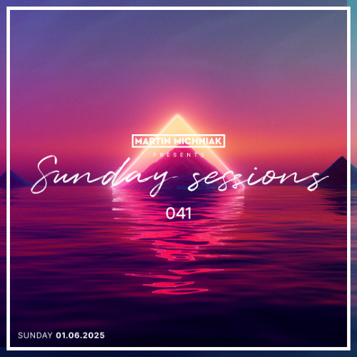 Sunday Sessions #041 by Martin Michniak