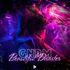 GNRM - Beautiful Disaster