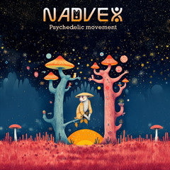 Nadvex - Psychedelic movement