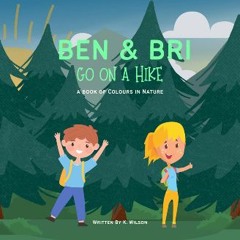 Ebook PDF  ✨ Ben & Bri Go On A Hike: A Book of Colours in Nature (Ben and Bri Learning Books) [PDF