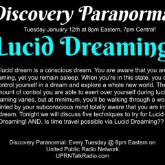 Discovery Paranormal A lucid dream is a conscious dream. You are aware that you are dreaming, yet you remain asleep. When you’re in this sta