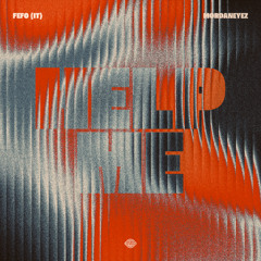 FEFO, MordanEyez - Help Me