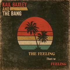 The Feeling That I'm Feeling