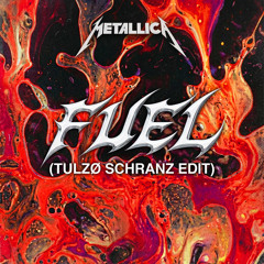 METALLICA-FUEL (TULZØ SCHRANZ EDIT)