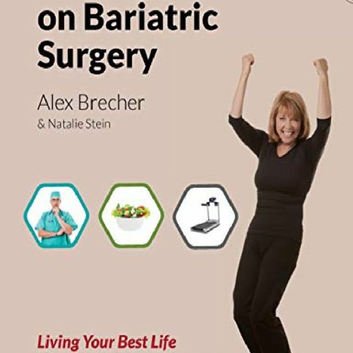 PDF EPUB DOWNLOAD The BIG Book on Bariatric Surgery: Living Your Best Life After
