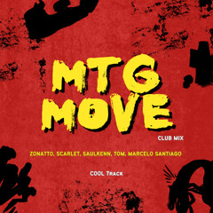 MTG MOVE (CLUB MIX) [feat. Saulkenn, DJ Tom & Marcelo Santiago]