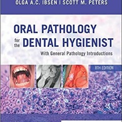 P.D.F. ⚡️ DOWNLOAD Oral Pathology for the Dental Hygienist Full Ebook