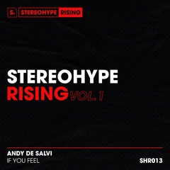 Andy De Salvi - If You Feel (Radio Edit) [STEREOHYPE Rising]
