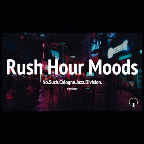 No Such Cologne Jazz Division - Rush Hour Moods