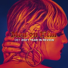 061 - 2021 Year in Review | We Rank the Films of 2021 and Give Our Top 5
