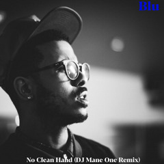 The Clean Hand (DJ Mane One Remix) - Blu