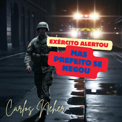 Exército Alertou mas Prefeito se Negou