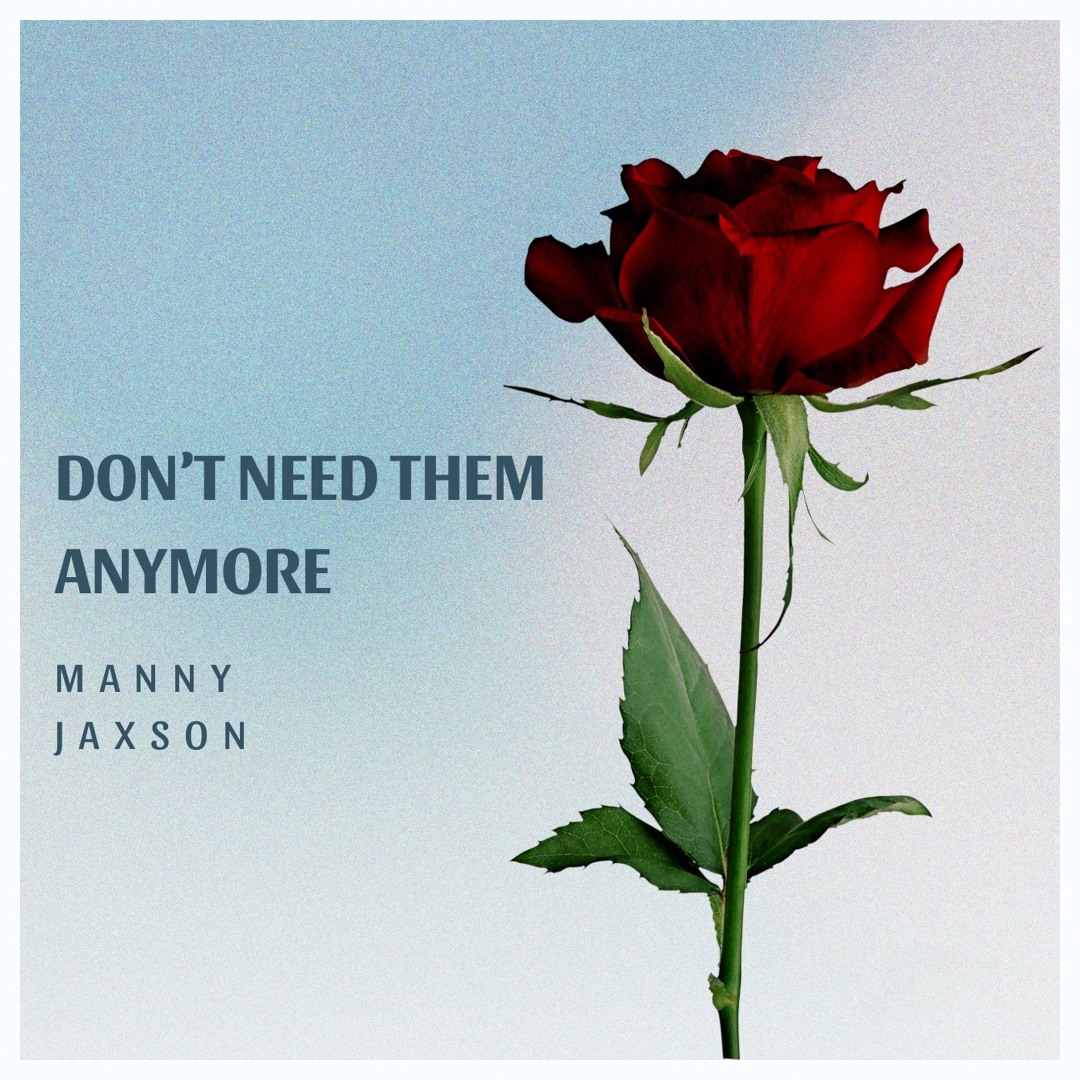 Don’t Need Them Anymore