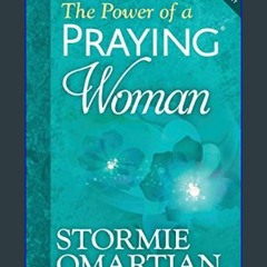 Download Ebook 💖 The Power of a Praying Woman     Paperback – February 1, 2014 EBOOK