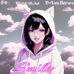 Smile (feat. kuzu Mellow)