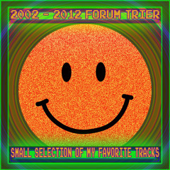 (Part 7) small selection of my favorite Tracks Forum Trier 2002-2012
