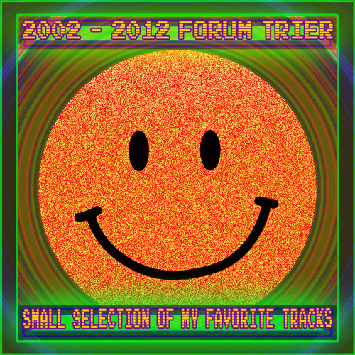 (Part 7) small selection of my favorite Tracks Forum Trier 2002-2012