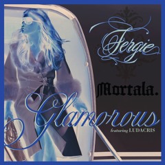 GLAMOROUS - FERGIE (MORTALA. FLIP)