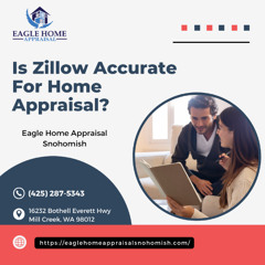 Is Zillow Accurate For Home Appraisal?