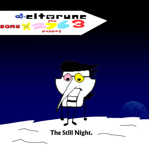 Deltarune The Samex2763 Puppet: The Still Night.