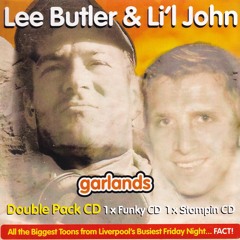 Lee Butler & Lil John - Garlands CD (Funky Mix)