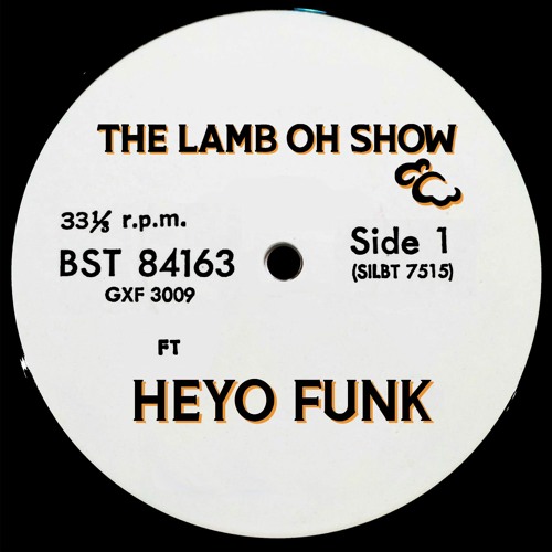 The Lamb Oh Show Ft HEYO Funk