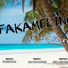 "Fakamelino" By Loa Pole'o