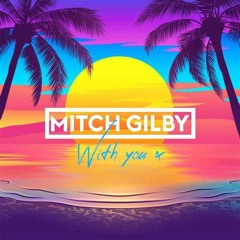 MITCH GILBY - WITH YOU