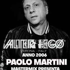 Mastermix Alterego 2006 girano i dischi di Paolo Martini